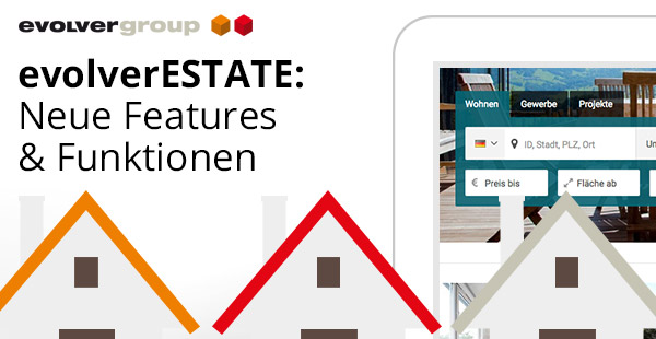 Das neue evolverESTATE Release ist da +++ Das neue evolverESTATE Release ist da +++